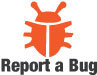 Report A Bug